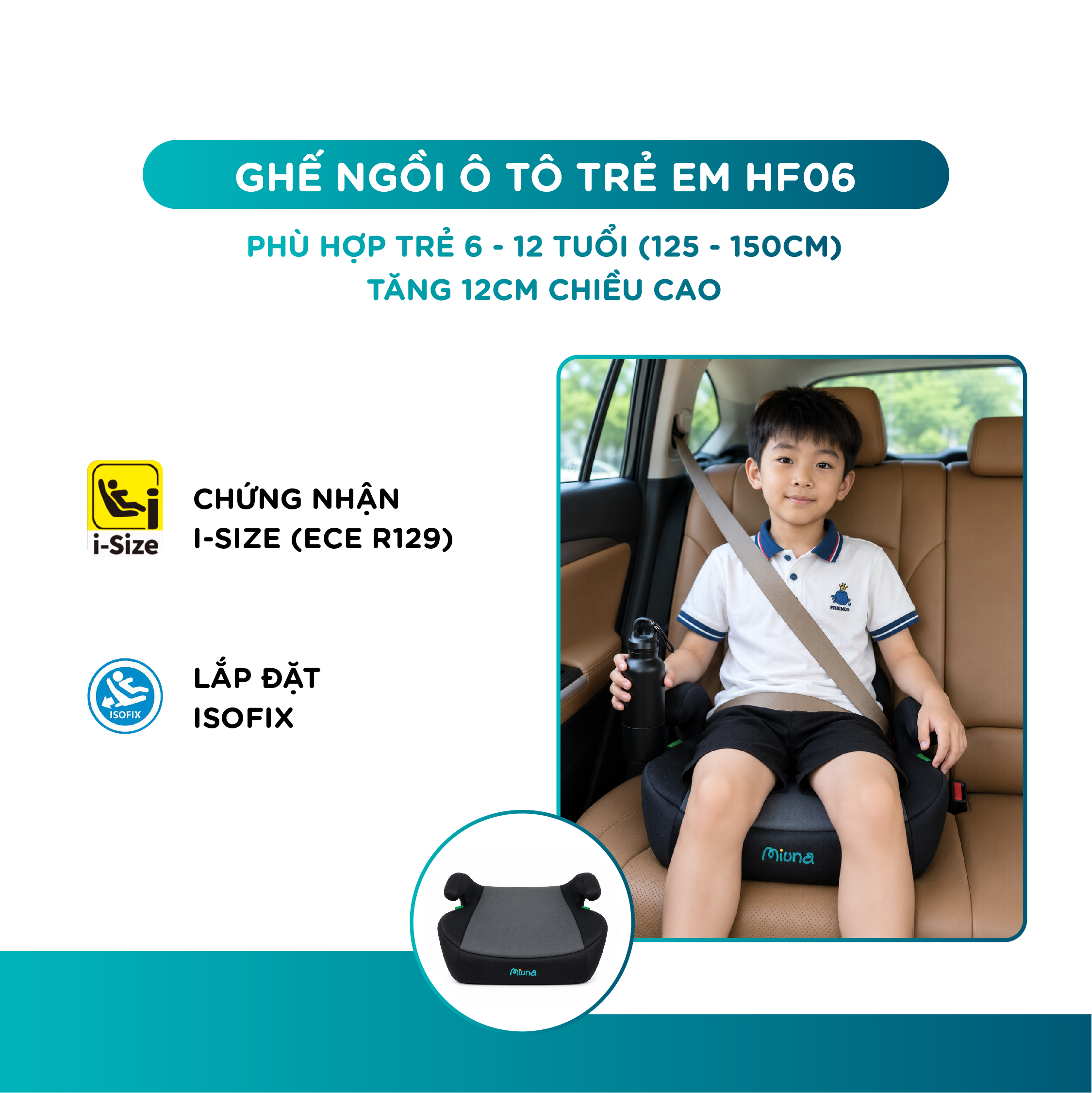 Đệm nâng ghế ô tô trẻ em Booster Seat MIUNA HF06, có isofix (6-12 tuổi) - Ảnh 2